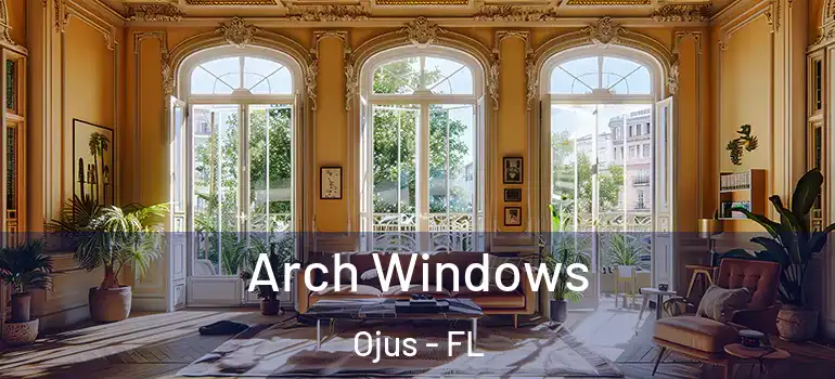  Arch Windows Ojus - FL