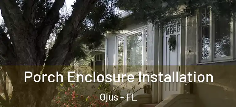  Porch Enclosure Installation Ojus - FL