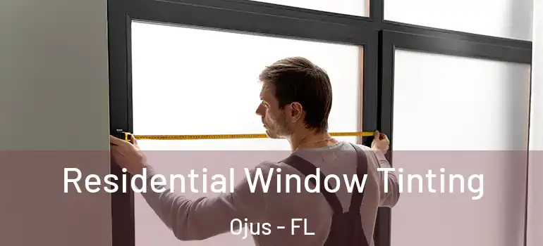  Residential Window Tinting Ojus - FL