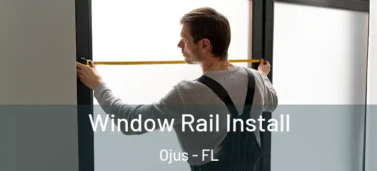  Window Rail Install Ojus - FL